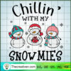 Chillin With My Snowmies SVG, Cute Snowmies SVG, Funny Christmas SVG 2 18 copy