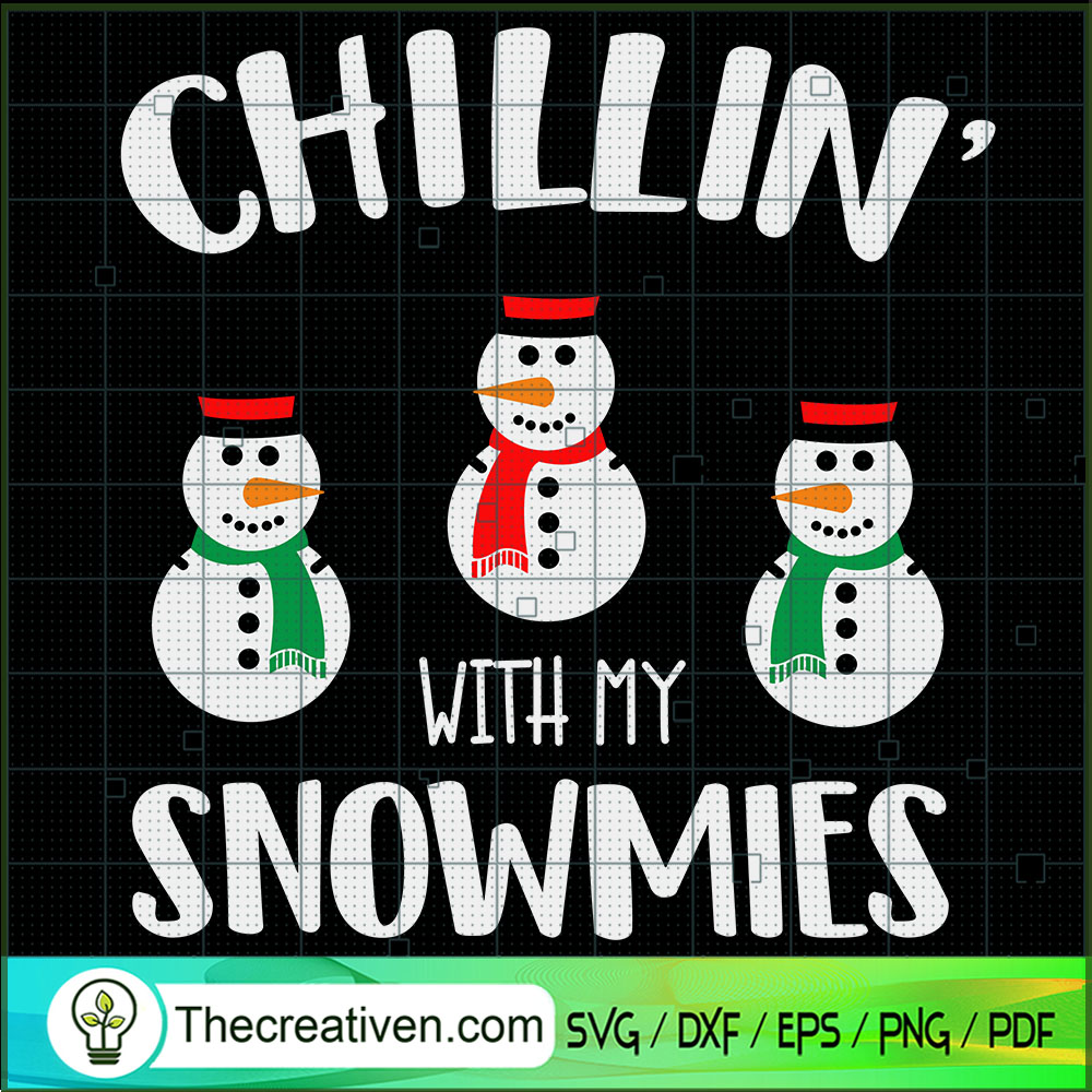 Chillin With My Snowmies SVG, Snowman SVG, Merry Christmas SVG 1 Chillin With My Snowmies SVG, Snowman SVG, Merry Christmas SVG