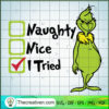 Naughty Nice I Tried SVG, Grinch Christmas SVG, Merry Xmas SVG