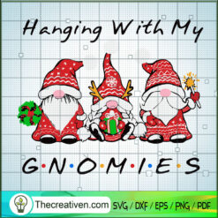 Hanging With My Gnomies SVG, Gnomies Christmas SVG, Love Christmas SVG