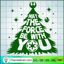 May The Force Be With You SVG Cut File for Cricut & Si Design 61589