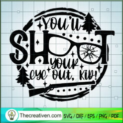 You'll Shoot Your Eye Out Kid SVG Cut File for Cricut & Silhouette