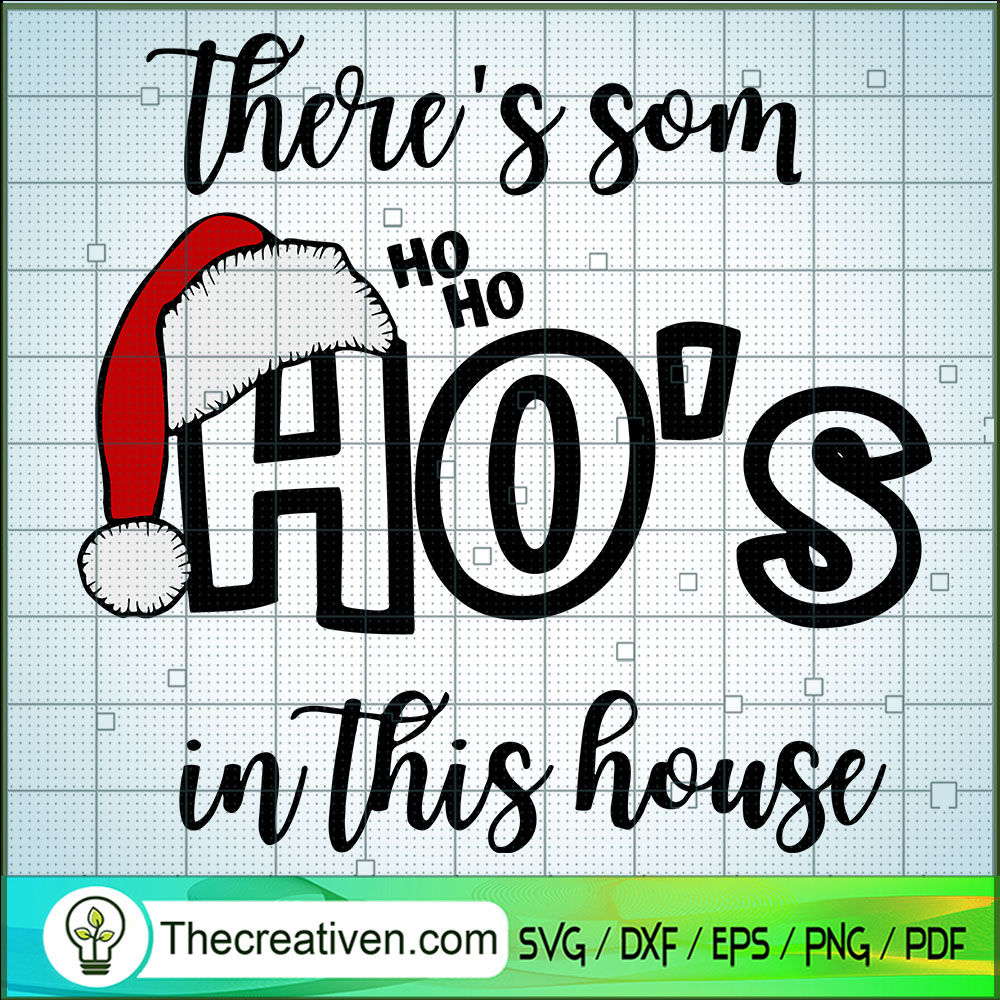There's Som Ho's Ho Ho in Th SVG Cut File for Cricut 1 There's Som Ho's Ho Ho in Th SVG Cut File for Cricut