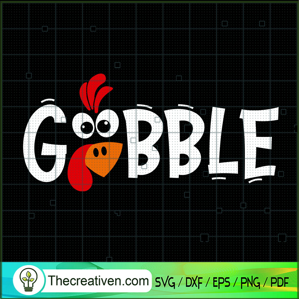 Gobble Turkey Thanksgiving SVG, Thanksgiving SVG, Funny Turkey SVG 1 Gobble Turkey Thanksgiving SVG, Thanksgiving SVG, Funny Turkey SVG