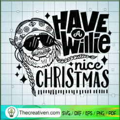 Have a Willie Nice Christmas SVG Cut File for Cricut & Silhouette