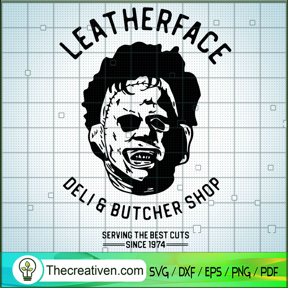 Leatherface Deli And Butcher Shop SVG Cut File for Cricut & Silhouette 1 Leatherface Deli And Butcher Shop SVG Cut File for Cricut & Silhouette