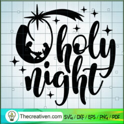 Holy Night SVG, Jesus Christ SVG, Christmas Night SVG