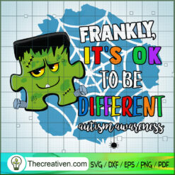 Frankly It's Ok To Be Differ SVG Cut File for Cricut