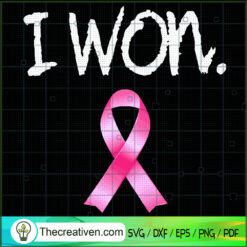 I Won SVG, Breast Cancer Awareness SVG, Ribbon SVG