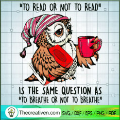 To Read Or Not Read Is The S SVG Cut File for Cricut