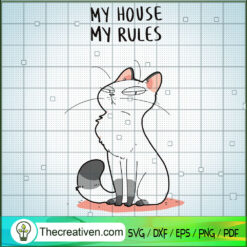 My House My Rules SVG, Cat SVG, Funny Cat Quotes SVG