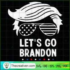 Let's Go Brandon SVG Cut File for Cricut & Silhouette Design 62006