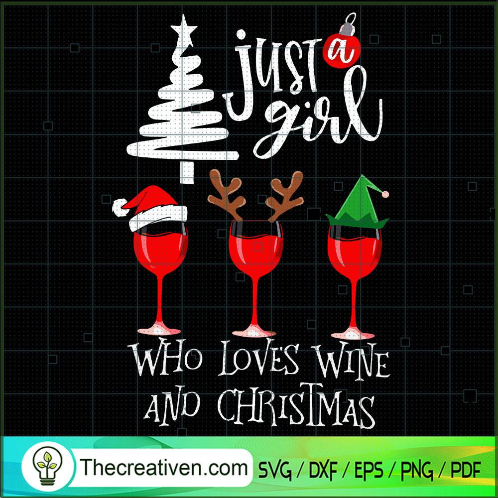 Just a Girl Who Loves Wine and Christm SVG Cut File fo Design 62111 1 Just a Girl Who Loves Wine and Christm SVG Cut File fo Design 62111
