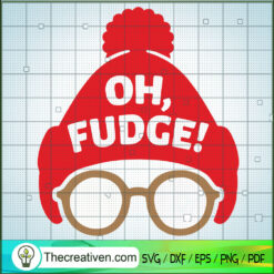 Oh Fudge! SVG, A Christmas Story SVG, Christmas Movie SVG