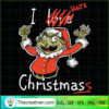 I Hate Christmas SVG, Grinch Christmas SVG, Love Christmas SVG