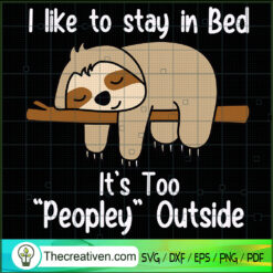 I Like To Stay In Bed It's T SVG Cut File for Cricut