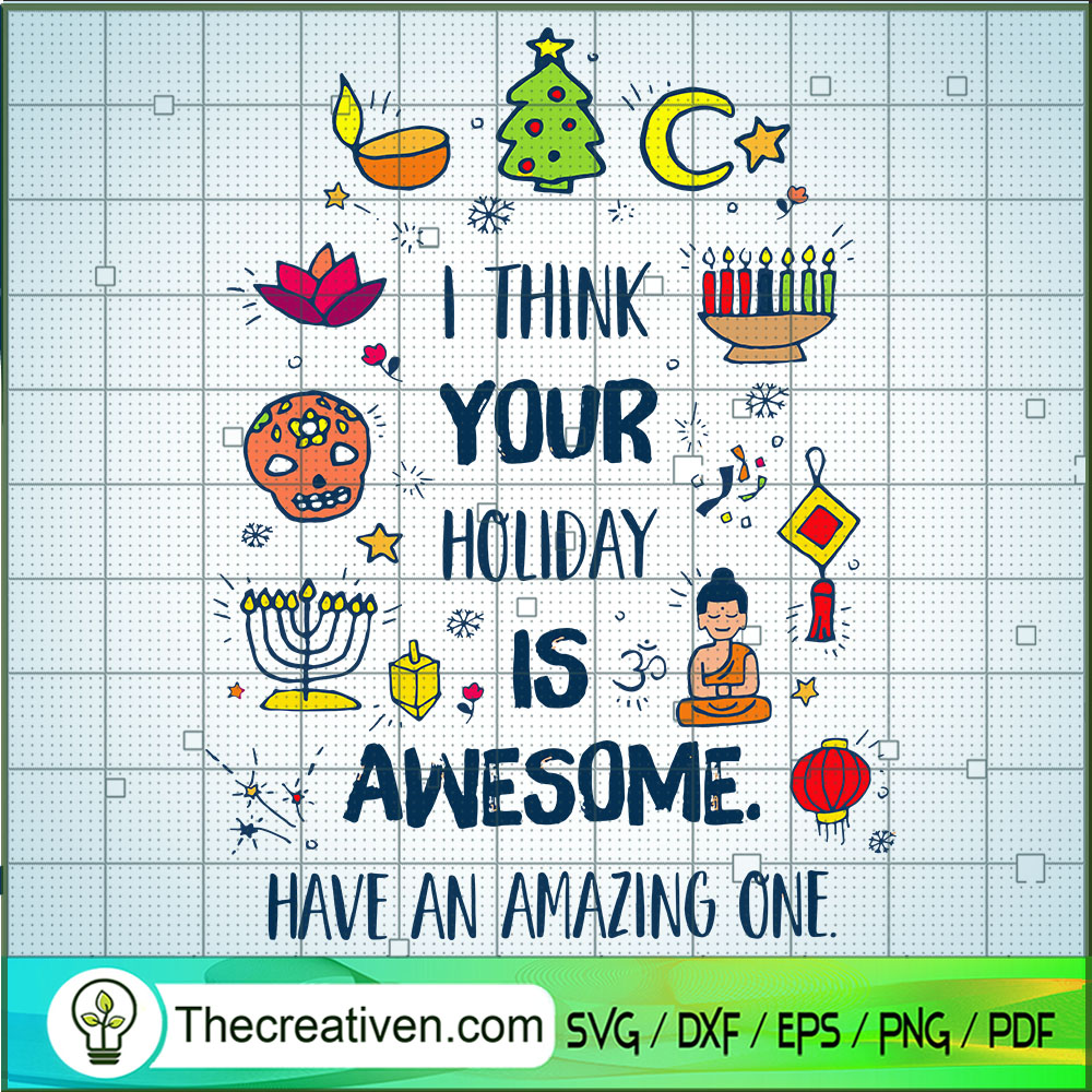 I Think Your Holiday Is Awes SVG Cut File for Cricut 1 I Think Your Holiday Is Awes SVG Cut File for Cricut