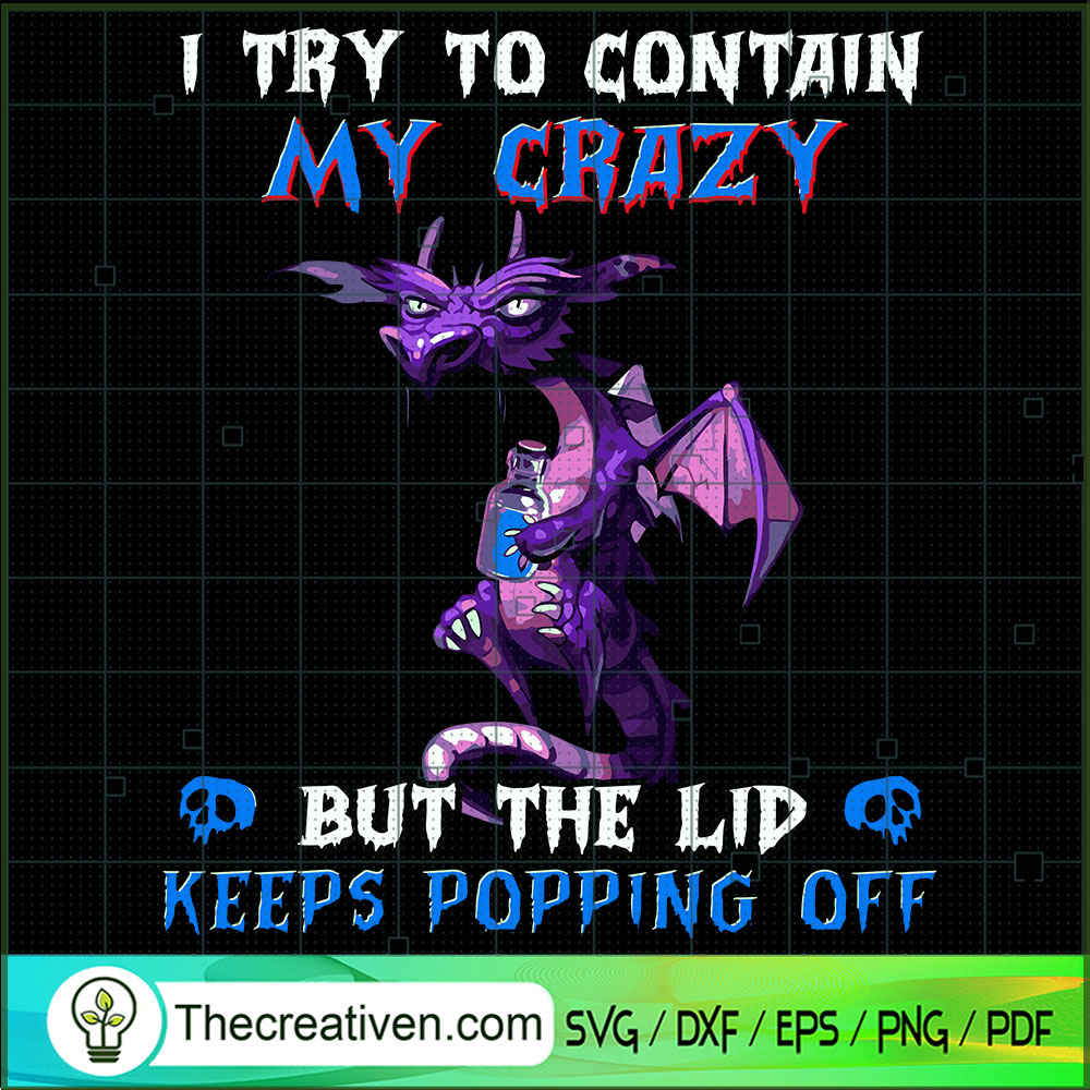I Try To Contain My Crazy Bu SVG Cut File for Cricut Design 62531 1 I Try To Contain My Crazy Bu SVG Cut File for Cricut Design 62531