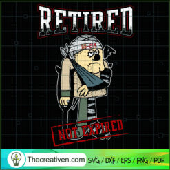 Retired Not Expired SVG, Army US SVG, Veteran SVG