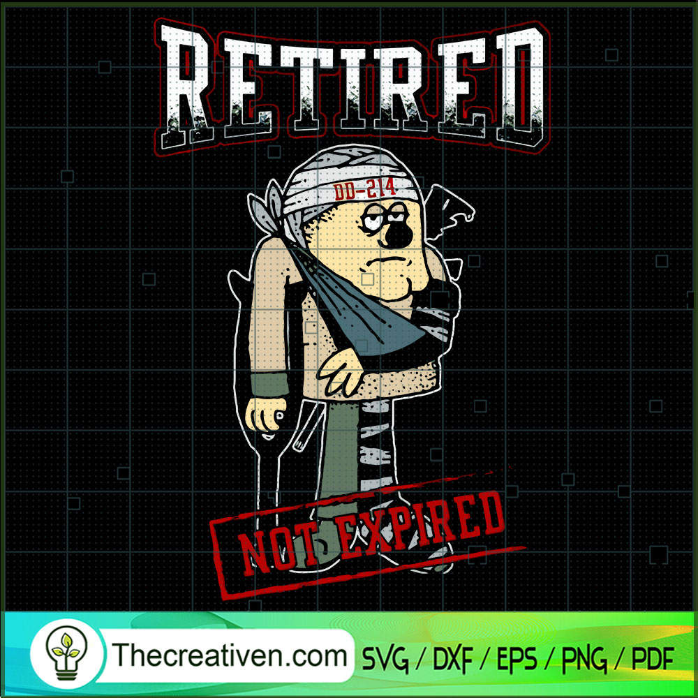 Retired Not Expired SVG, Army US SVG, Veteran SVG 1 Retired Not Expired SVG, Army US SVG, Veteran SVG