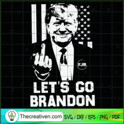 Let's Go Brandon SVG Cut File for Cricut & Silhouette Design 62827