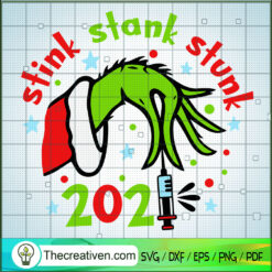 2021 Stink Stank Stunk SVG, Grinch Hand SVG, Grinch Christmas SVG