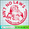 Ain't No Laws When You're Sa SVG Cut File for Cricut Design 63014 3 Aint no laws when youre santa claus copy