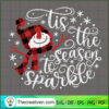 Tis The Season To Sparkle SVG, Cute Snowman SVG, Merry Christmas SVG