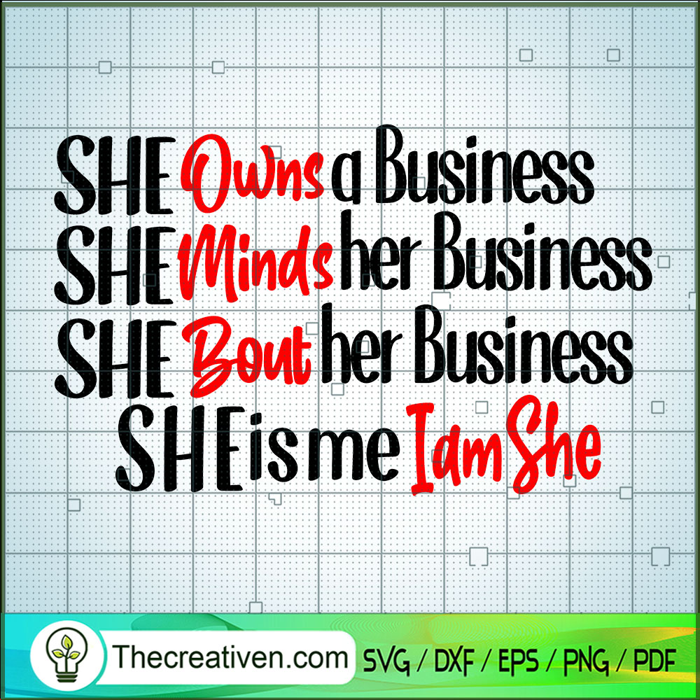 She Owns A Business SVG, Owns Minds Bout I Am She SVG, Quotes SVG 1 She Owns A Business SVG, Owns Minds Bout I Am She SVG, Quotes SVG