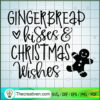 Gingerbread Kisses and Christmas Wishes SVG Gingerbread SVG copy