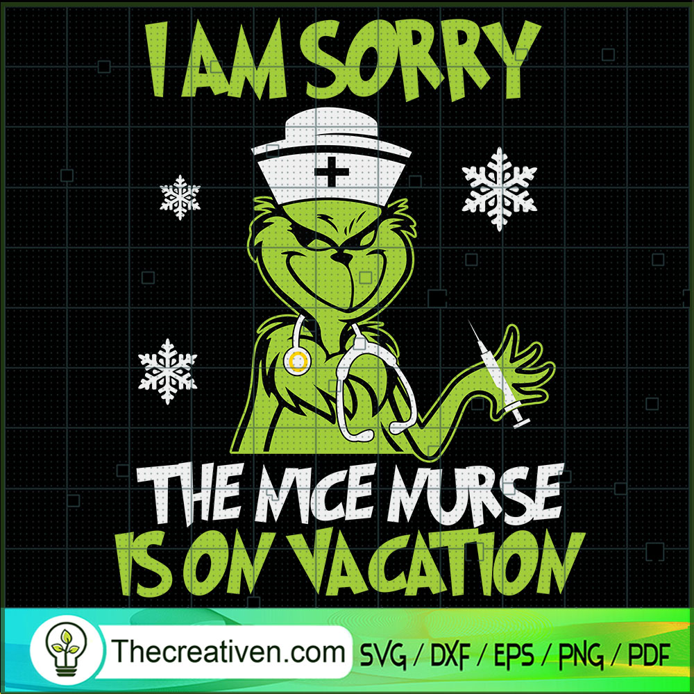 I Am Sorry The Nice Nurse Is On Vacati SVG Cut File fo Design 63447 1 I Am Sorry The Nice Nurse Is On Vacati SVG Cut File fo Design 63447
