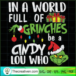 In a World Full Of Grinches Be a Cindy SVG Cut File fo Design 63470
