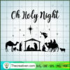 Oh Holy Night SVG, Nativity SVG, Jesus Christmas SVG 3 Nativity svg Oh holy night nativity svg nativity clipart cutting files for cricut silhouette png dxf eps svg copy