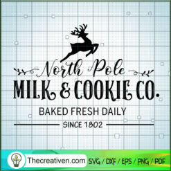 North Pole Milk And Cookie Co. Sign SVG, Christmas SVG, Holiday SVG