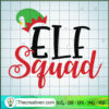 Elf Squad SVG Christmas SVG Santas Helpers SVG copy