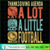 Thanksgiving Agenda Eat A Lo SVG Cut File for Cricut 3 Funny Thanksgiving Shirt Thanksgiving Agenda Funny Novelty copy