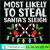 Most Likely To Steal Santa's SVG Cut File for Cricut