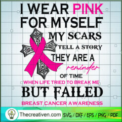 I Wear Pink For My Self My S SVG Cut File for Cricut Design 63917