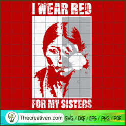 I Wear Red For My Sisters SVG, Native America SVG, American SVG