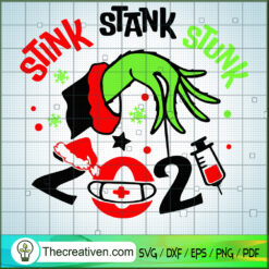 Stink Stank Stunk 2021 Vaccine SVG, Grinch SVG, Christmas SVG