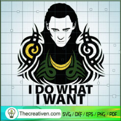 I Do What I Want SVG, Loki God SVG, Marvel SVG