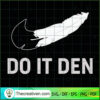 Do It Den SVG, Nike Just Do It SVG, Native Pride SVG