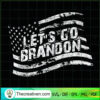 Let's Go Brandon American Fl SVG Cut File for Cricut
