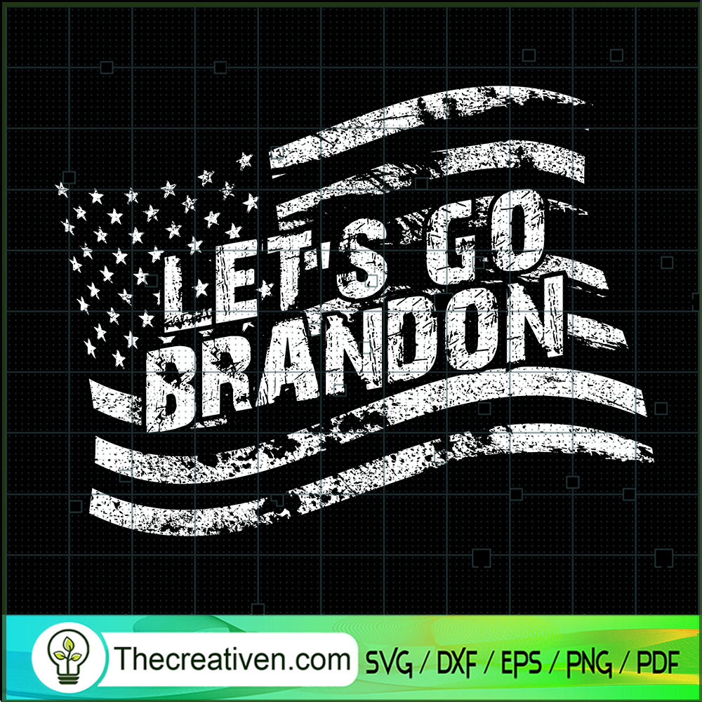 Let's Go Brandon American Fl SVG Cut File for Cricut 1 Let's Go Brandon American Fl SVG Cut File for Cricut