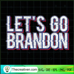 Let's Go Brandon Letter SVG, LGBFJB SVG, Anti Biden SVG