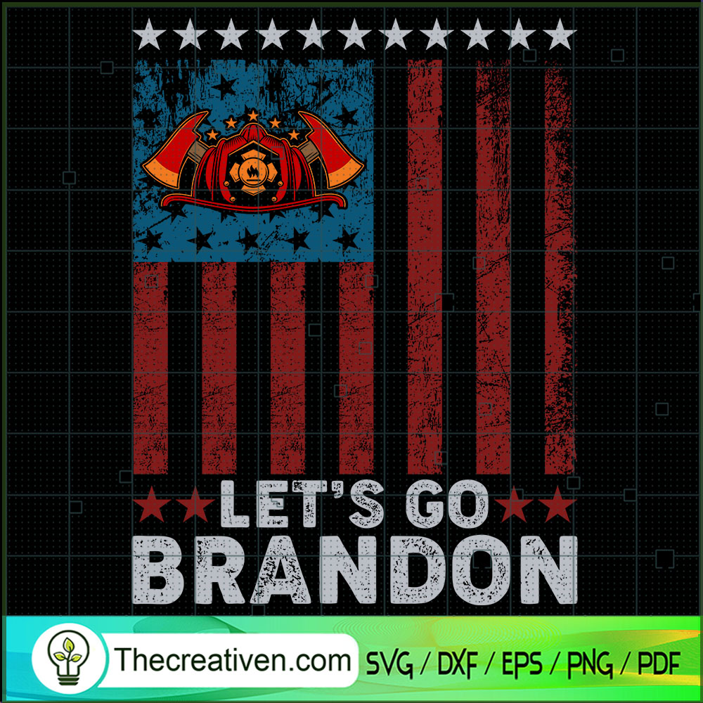 Let's Go Brandon Firefighter SVG Cut File for Cricut 1 Let's Go Brandon Firefighter SVG Cut File for Cricut