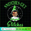 Snitches Get Stitches Elf SVG Cut File for Cricut & Silhouette 2 1 5