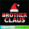 Brother Claus SVG, Brother Christmas SVG, Santa Claus Christmas SVG