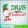 Days Until Christmas SVG, Elf Christmas SVG, Quotes Christmas SVG 3 102 copy 2