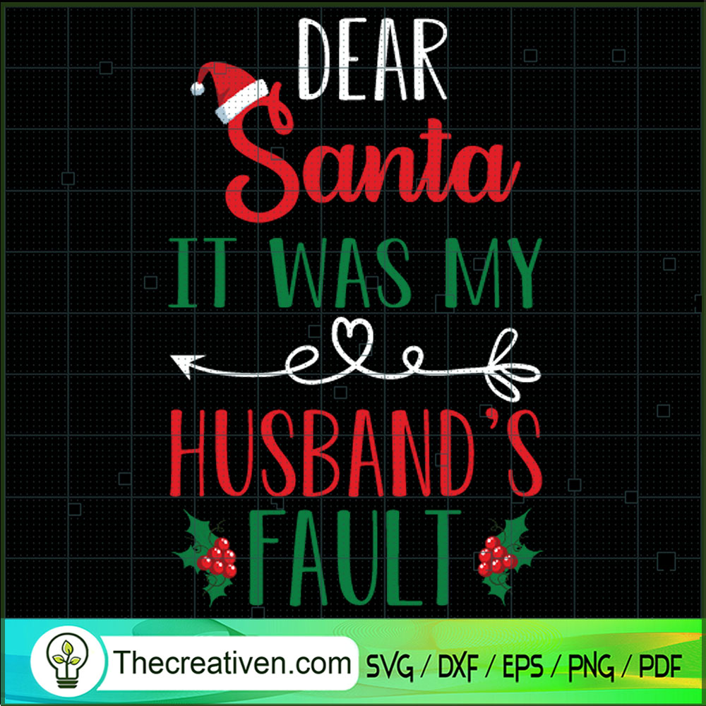 Dear Santa It Was My Husband SVG Cut File for Cricut 1 Dear Santa It Was My Husband SVG Cut File for Cricut